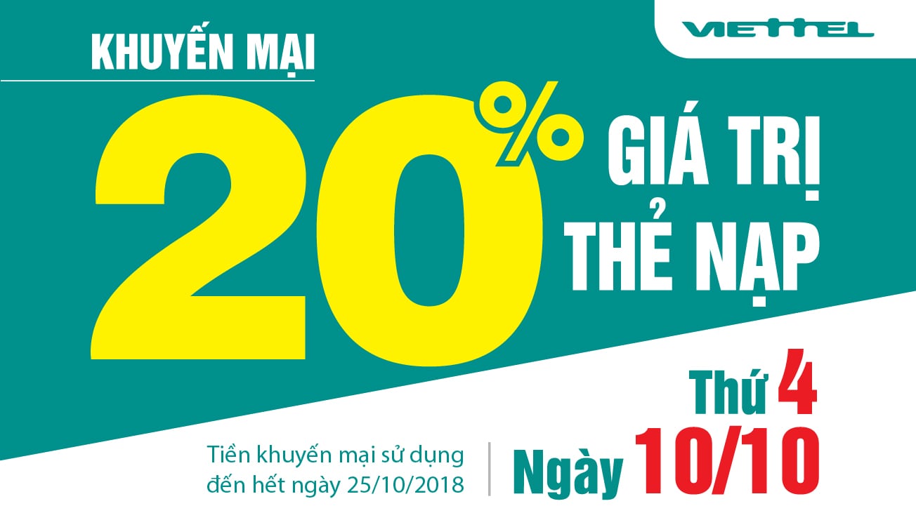 VIETTEL KHUYẾN MẠI 20% GIÁ TRỊ THẺ NẠP TRÊN TOÀN QUỐC NGÀY 10/10/2018